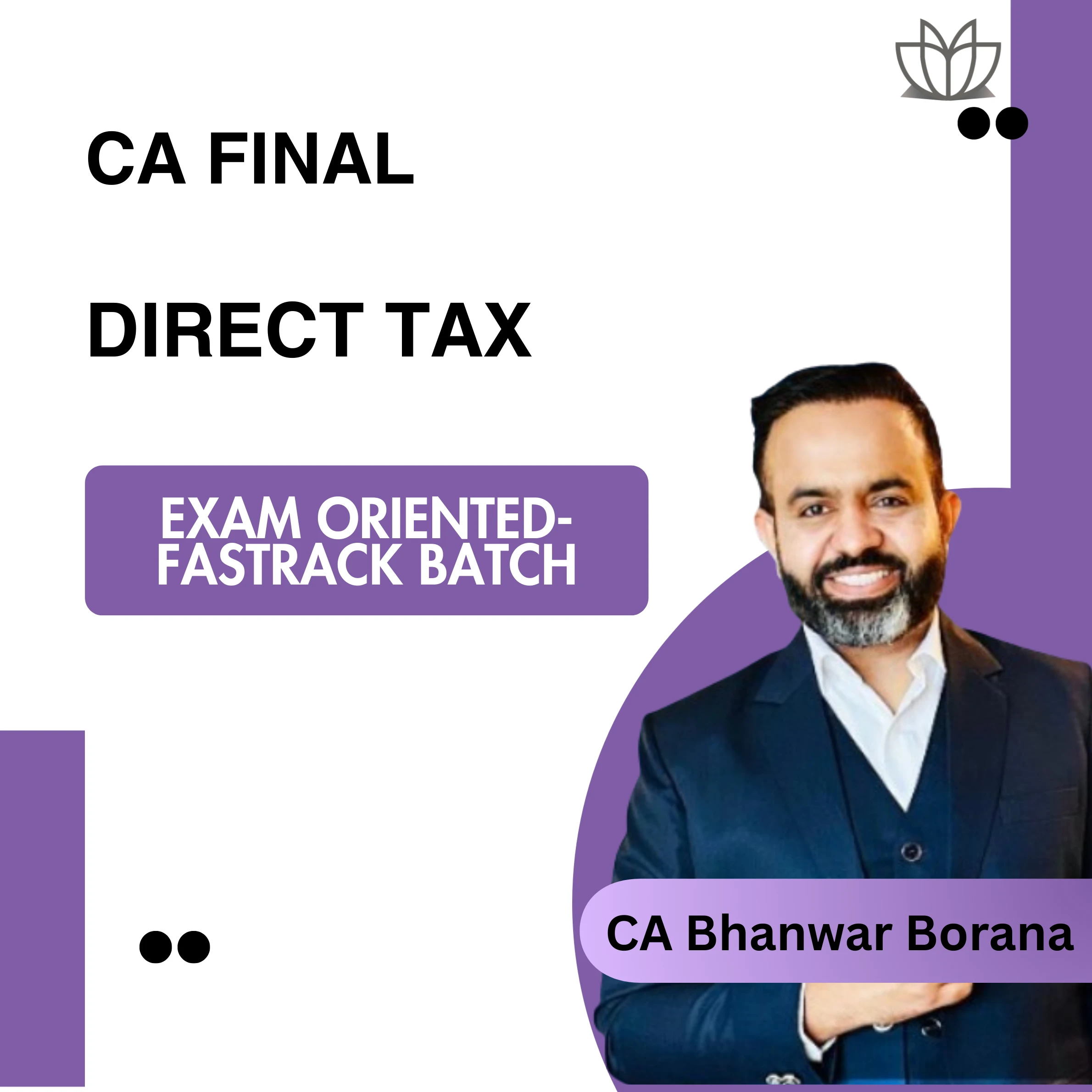 CA Final DT (Exam Oriented- Fastrack Batch) For May, Sep 26 &amp; Jan 27